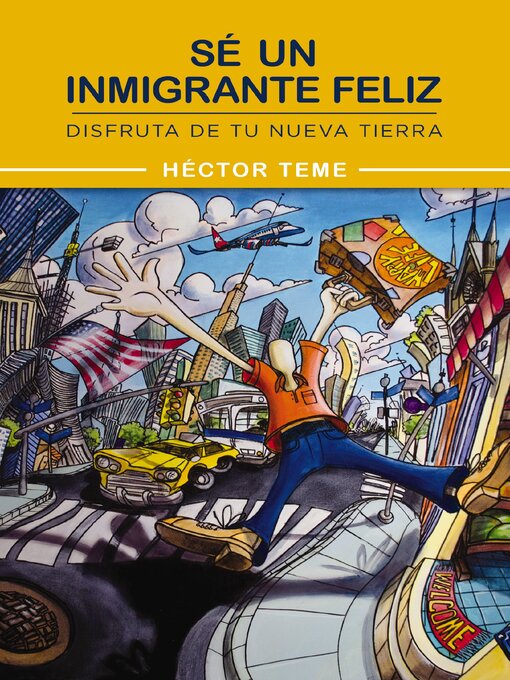 Détails du titre pour Sé un inmigrante feliz par Héctor Teme - Liste d'attente